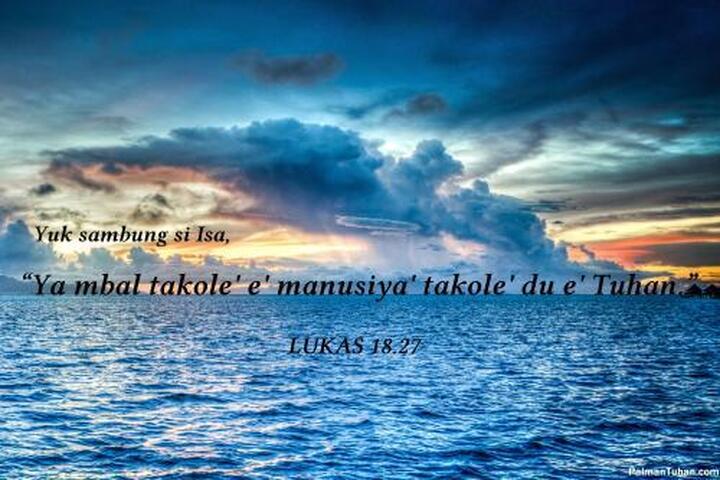 Yuk sambung si Isa, "Ya mbal takole' e' manusiya' takole' du e' Tuhan." Lukas 18.27 Yuk sambung si Isa, "Ya mbal takole' e' manusiya' takole' du e' Tuhan." Lukas 18.27